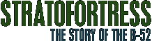 The Story of the B-52 Stratofortress